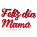 Decoracion en Goma Eva &quot;Feliz dia Mama&quot; 12.5x8 cm