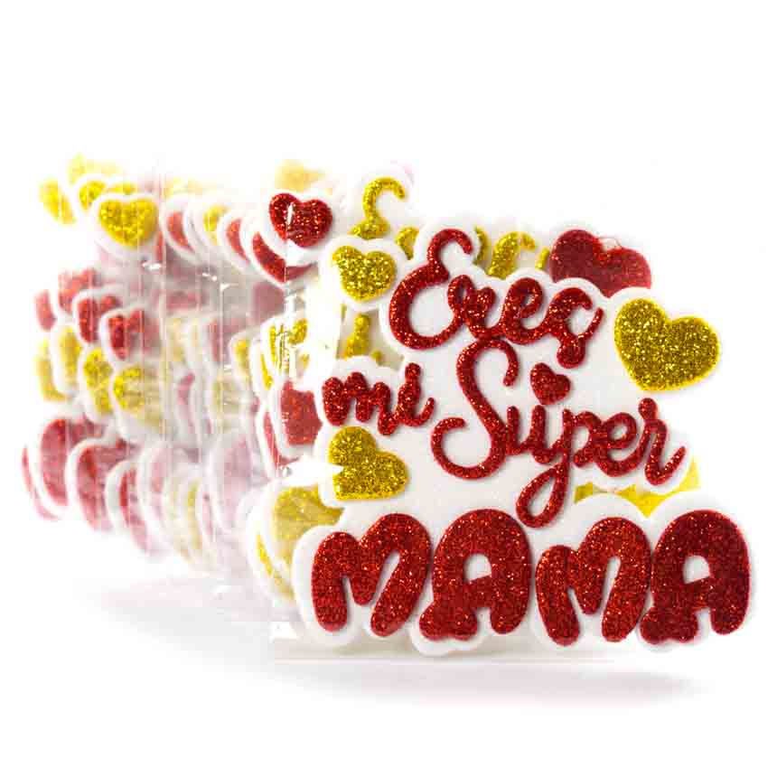 Decoracion en Goma Eva &quot;Eres super Mama&quot; 10x10 cm